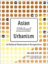 Asian Ethical Urbanism: A Radical Postmodern Perspective