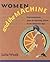 Women and the Machine: Representations from the Spinning Wheel to the Electronic Age