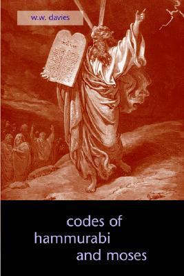 The Codes of Hammurabi and Moses (Paperback)
