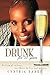 Drunk, for 27 Years: A Stor...