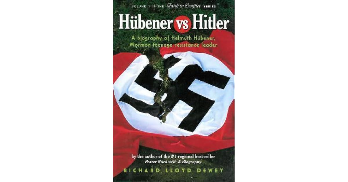 Hubener vs. Hitler: A Biography of Helmuth Hubener, Mormon Teenage