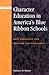 Character Education in America's Blue Ribbon Schools: Best Practices for Meeting the Challenge