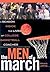 The Men of March: A Season ...