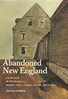 Abandoned New England (Revisiting New England)