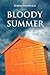 Bloody Summer by Robin Newbold Bloody Summer by Robin Newbold