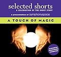 Selected Shorts: A Touch of Magic