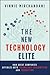 The New Technology Elite: How Great Companies Optimize Both Technology Consumption and Production