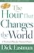 The Hour That Changes the W...