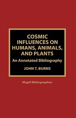 Cosmic Influences on Humans, Animals, and Plants (Hardcover)