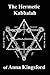 The Hermetic Kabbalah of Anna Kingsford