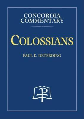 Colossians - Concordia Commentary (Hardcover)