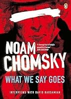 What We Say Goes: Conversations on U.S. Power in a Changing World