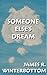 Someone Else's Dream by James R. Winterbottom Someone Else's Dream by James R. Winterbottom