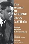 The World of George Jean Nathan The World of George Jean Nathan