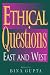 Ethical Questions: East and...