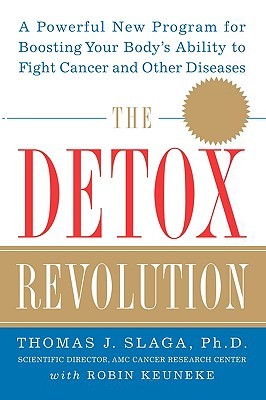 The Detox Revolution : A Powerful New Program for Boosting Your Body's Ability to Fight Cancer and Other Diseases (Paperback)