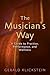 The Musician's Way: A Guide...