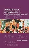 From Salvation to Spirituality: Popular Religious Movements in Modern Japan (Japanese Society Series)