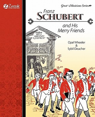Franz Schubert and His Merry Friends (Paperback)