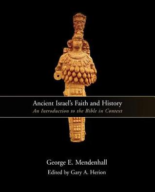 Ancient Israel's Faith and History: An Introduction to the Bible in Context (Paperback)