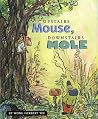 Upstairs Mouse, Downstairs Mole (Mouse and Mole) Upstairs Mouse, Downstairs Mole (Mouse and Mole)