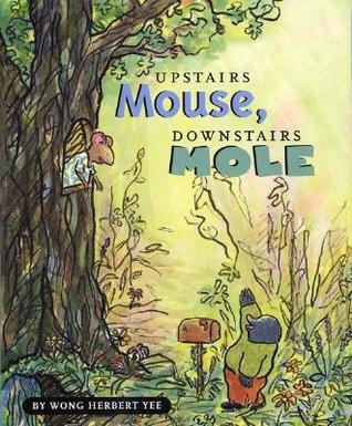 Upstairs Mouse, Downstairs Mole (Mouse and Mole)