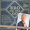 Bro on the Go by Matt Kuhn Bro on the Go by Matt Kuhn
