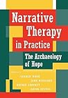 Narrative Therapy in Practice: The Archaeology of Hope