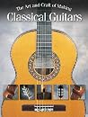 The Art and Craft of Making Classical Guitars The Art and Craft of Making Classical Guitars