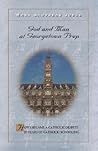 God and Man at Georgetown Prep: How I Became a Catholic Despite 20 Years of Catholic Schooling God and Man at Georgetown Prep: How I Became a Catholic Despite 20 Years of Catholic Schooling
