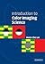 Introduction to Color Imaging Science (Volume 0)
