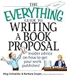 The Everything Guide To Writing A Book Proposal by Meg Elaine Schneider