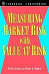 Measuring Market Risk with Value at Risk (Wiley Series in Financial Engineering) Measuring Market Risk with Value at Risk (Wiley Series in Financial Engineering)