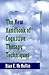 The New Handbook of Cognitive Therapy Techniques by Rian E. McMullin
