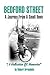 BEDFORD STREET A Journey From A Small Town . . . A Collection of Memories By Robert Arrandale: A Collection of Memories