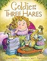 Goldie and the Three Hares by Margie Palatini