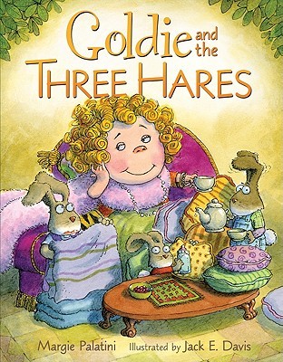Goldie and the Three Hares: A Hilarious Picture Book About a Troublesome Houseguest for Kids (Ages 4-8)