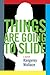 Things Are Going to Slide