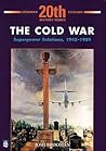 The Cold War : Superpower Relations, 1945-1989