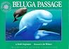 Beluga Passage (Smithsonian Oceanic Collection) Beluga Passage (Smithsonian Oceanic Collection)
