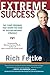 Extreme Success by Rich Fettke Extreme Success by Rich Fettke