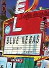 Blue Vegas by P. Moss