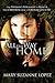 All the Way Home by Mary Suzanne Lopez
