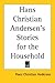 Hans Christian Andersen's Stories for the Household
