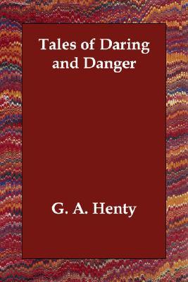 Tales of Daring and Danger (Paperback)