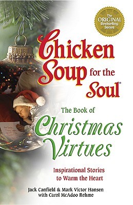 The Book of Christmas Virtues: Inspirational Stories to Warm the Heart (Chicken Soup for the Soul)