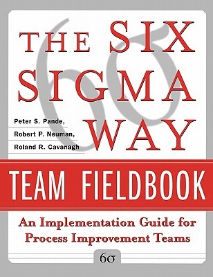 The Six Sigma Way Team Fieldbook: An Implementation Guide for Process Improvement Teams (Paperback)