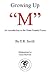 Growing Up "M": Introductio...
