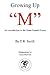Growing Up "M" by E.R. Smith