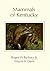 Mammals Of Kentucky (Kentucky Nature Studies)